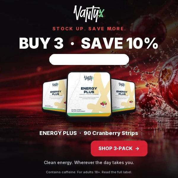 Energy Plus Strips 3-pack. Stock up, save more: buy 3, save 10%. 90 cranberry strips. Clean energy, wherever the day takes you. Contains caffeine, for adults 18+.