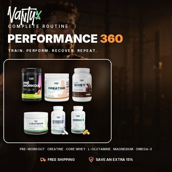 Vantyx Performance 360 routine: Pre-Workout, Creatine, Core Whey, L-Glutamine, Magnesium and Omega-3